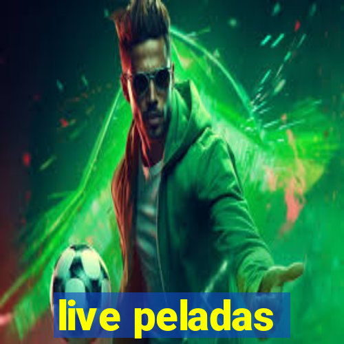 live peladas